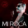 Mi Roca - Single