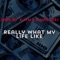 Really What My Life Like (feat. AFM P & AMG DEEJ) - KGee Ru lyrics