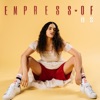 Empress Of - I Don't Even Smoke Weed