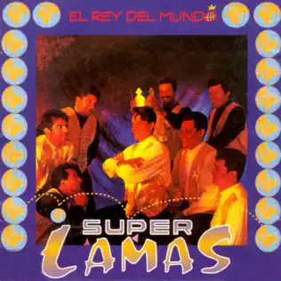 Album herunterladen Super Lamas - El Rey Del Mundo