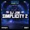 Simplicity 2 - DJ JIM lyrics