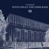 Seven Hills: The Paris Raid album lyrics, reviews, download