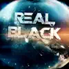 REAL BLACK - Single album lyrics, reviews, download