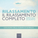 Steven Bailey - Rilassamento - Il Rilassamento Completo: Esercizio guidato