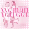 Woman You Got - Single album lyrics, reviews, download