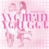 Woman You Got - Single