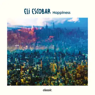 Happiness by Eli Escobar album reviews, ratings, credits