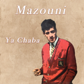 Ya Chaba - Mazouni