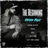 The Beginning, Vol. 1 (feat. Kairo & Real1Chhina) - EP album lyrics, reviews, download