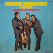 Johnny Rodriguez y Su Trio - Serás Mi Cruz