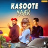 Kasoote Yaar - Single