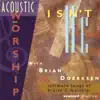 Acoustic Worship: Isn't He album lyrics, reviews, download