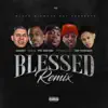Blessed (Remix) - Single album lyrics, reviews, download