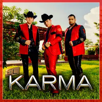 El Karma by Ariel Camacho Y Los Plebes del Rancho song reviws