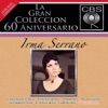 La Gran Coleccion del 60 Aniversario CBS: Irma Serrano