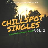 ChillSpot Singles, Vol. 3 (Panomama Munhu Riddim) artwork