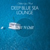 Deep Blue Sea Lounge: Chillout Your Mind, 2020