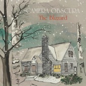 Camera Obscura - The Blizzard