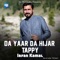 Da Yaar da Hijar Tappy - Irfan Kamal lyrics