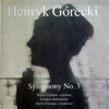 Gorecki: Symphony No. 3 - David Zinman, Dawn Upshaw & London Sinfonietta