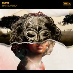 Mama Afrika - Single by SLVR album reviews, ratings, credits