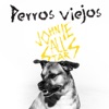 Perros Viejos - Single