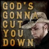 God's Gonna Cut You Down - Single