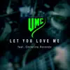 Let You Love Me (Metal Version) [feat. Christina Rotondo] - Single album lyrics, reviews, download