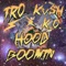 Hood Boomin' (feat. Kvsh K.O.) - JRO lyrics