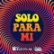 Solo para Mí (feat. Cachas De Oro) - La Cuadrilla Norteña lyrics