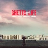 Ghetto Life - Single