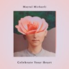 Maytal Michaeli - Celebrate Your Heart