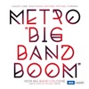 Metro "Big Band Boom", 2015