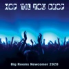 Hop 'Til You Drop: Big Rooms Newcomer 2020