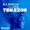 Tension (feat. Lula) [DJ PAULO & Soriano Club Mix] artwork