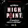 High Point (feat. Drakeo the Ruler, Kenny B & Ketchy the Great) - Single album lyrics, reviews, download