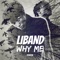 Why Me - LiBand lyrics