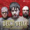 Stream & download Delhi Belly (Original Motion Picture Soundtrack)