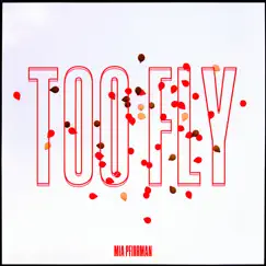 Too Fly - Single by Mia Pfirrman album reviews, ratings, credits