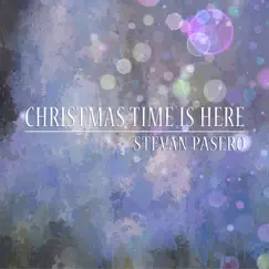 Christmas Time Is Here - Single by Stevan Pasero album reviews, ratings, credits