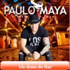 Paulo Maya - Alo Dono do Bar