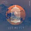 Let Me Fly - Single album lyrics, reviews, download