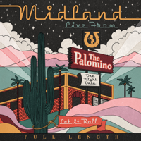 Midland - Live From The Palomino (Full Length) artwork