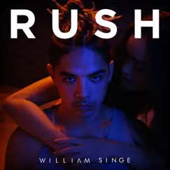 Rush - Single by William Singe album reviews, ratings, credits