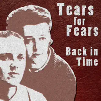 Back in Time - EP by Tears for Fears album reviews, ratings, credits