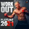Workout Playlist 2021 album lyrics, reviews, download