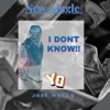 I Don't Know - Single, 2021