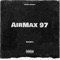 Air Max 97 - RickEnvy lyrics