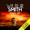 King of Kings (Unabridged) - Wilbur Smith