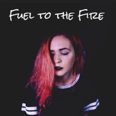 Fuel to the Fire artwork